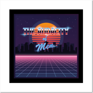 the audacity of men Posters and Art